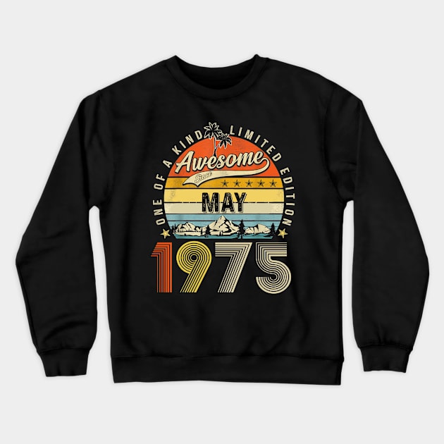 Awesome Since May 1975 Vintage 48th Birthday Crewneck Sweatshirt by Tagliarini Kristi